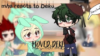 Mha reacts to deku  Moved Deku  Bkdk  PetuniaBlu [upl. by Aenotna]