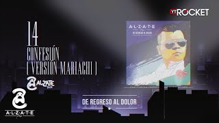 14 Confesión Mariachi  ALZATE  Audio Oficial [upl. by Gilberte177]