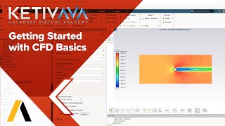 Getting Started with CFD Basics  Autodesk Virtual Academy [upl. by Atenek]