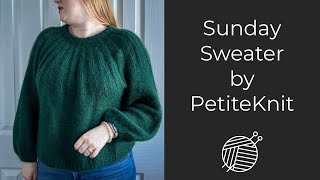 Sunday Sweater by PetiteKnit  Finished project thoughts [upl. by Stempson]