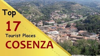 quotCOSENZAquot Top 17 Tourist Places  Cosenza Tourism  ITALY [upl. by Bussy680]