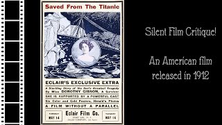 Silent Film Critique Saved From the Titanic 1912 Lost [upl. by Fachan246]