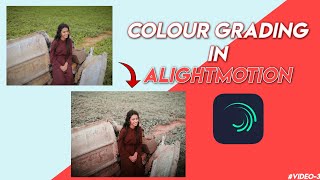 Colour Grading in Alight motion tutorial 🤩🔥 [upl. by Teplica]