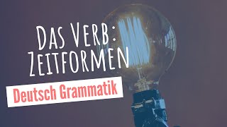 Deutsch Grammatik Das Verb  Zeitformen [upl. by Gilemette647]