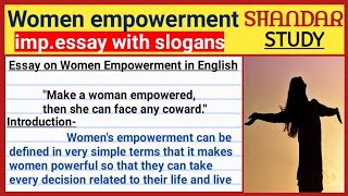 Essay on women empowerment in english।women empowerment essay in english।Essay on women empowerment [upl. by Einobe]