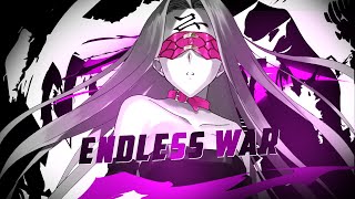 【FGOAMV】Endless War [upl. by Zohar]