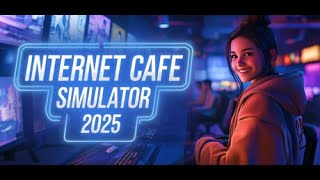 internet cafe simulator2025 [upl. by Eenet]