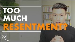 Too Much Resentment in Relationships How You Can Overcome Resentments [upl. by Eiramrefinnej151]