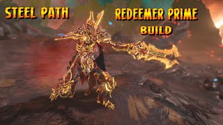 Warframe  Steel Path Builds Redeemer Prime [upl. by Nyledam]