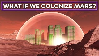 What If We Colonize Mars [upl. by Moffat922]