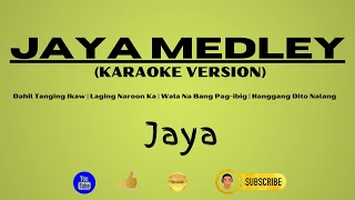 JAYA MEDLEY  Karaoke Version  JAYA [upl. by Araas]