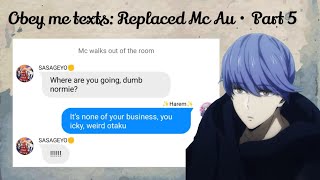 Obey me texts Replaced Mc Au • Part 5 [upl. by Patterson654]