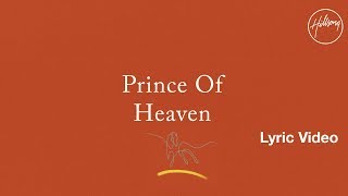 Prince Of Heaven Lyric Video  Hillsong Worship [upl. by Aubin]