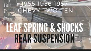 leaf springs amp shocks REAR SUSPENSION  1956 Chevy [upl. by Ingemar512]