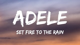 Adele  Set Fire To The Rain Lyrics [upl. by Selestina896]