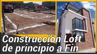 CONSTRUCCION TIPO LOFT DE PRINCIPIO A FIN [upl. by Avalsorim]