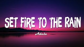 Adele  Set Fire To The Rain Lyrics [upl. by Gad]