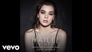 Hailee Steinfeld  Love Myself Official Audio [upl. by Lleoj946]