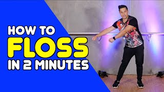 FLOSS  Learn In 2 Minutes  Dance Moves In Minutes [upl. by Naejarual]