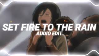 set fire to the rain  adele edit audio [upl. by Ynohtn]