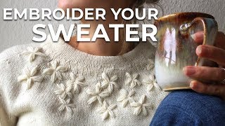 How to Embroider Your Sweater Easy amp Fun Upcycle Trick [upl. by Eirroc825]