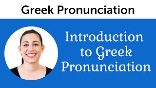 Introduction to Perfect Greek Pronunciation [upl. by Pattison]