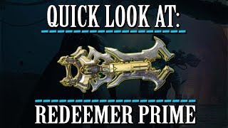 Warframe  Quick Look At Redeemer Prime 0 Forma [upl. by Thomajan289]