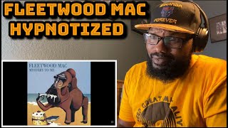 Fleetwood Mac  Hypnotized  REACTION [upl. by Schaper585]