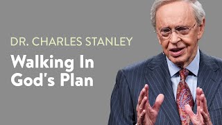 Walking In Gods Plan – Dr Charles Stanley [upl. by Nichole]