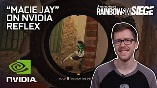 NVIDIA Reflex in Rainbow Six Siege – featuring Macie Jay [upl. by Fenton]