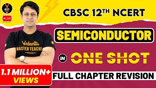 Semiconductors Class 12 One Shot  Full Chapter Revision  NEET Exam  NEET Physics  Gaurav sir [upl. by Yhprum405]