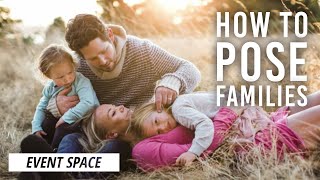 How to Pose Families During a Photoshoot  BampH Event Space [upl. by Nairrad]