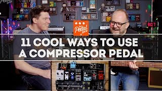 11 Cool Ways To Use A Compressor Pedal – That Pedal Show [upl. by Anneres]