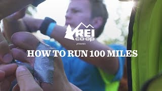 REI Presents How To Run 100 Miles [upl. by Ssur734]