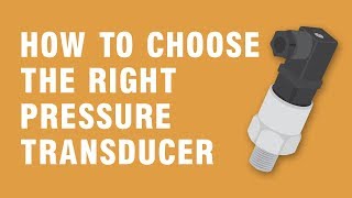 How to choose the right pressure transducer Practical Considerations [upl. by Bari606]