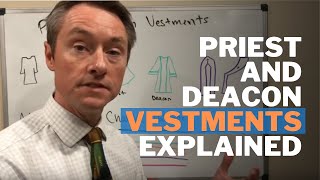 Priest and Deacon Vestments Explained [upl. by Aramen799]