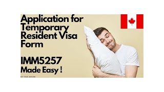 How to complete imm 5257 Application for Temporary Resident Visa for Canada [upl. by Niledam]