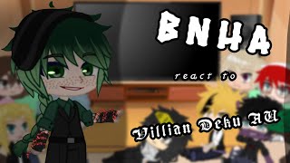 MHABNHA react to Villain Deku  Villain Deku AU  BakuDeku [upl. by Anitserp478]