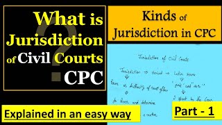 Jurisdiction of Civil Courts and Kinds of jurisdiction under CPC  Part 1  Sec 9 [upl. by Ylhsa]