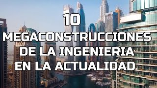 10 MEGACONSTRUCCIONES DE LA INGENIERIA EN LA ACTUALIDAD  2021 [upl. by Garik]