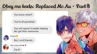 Obey me texts Replaced Mc Au • Part 8 [upl. by Eidissac334]