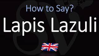 How to Pronounce Lapis Lazuli CORRECTLY Meaning amp Pronunciation [upl. by Atteragram]