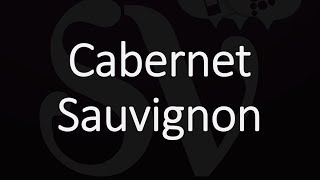 How to Pronounce Cabernet Sauvignon [upl. by Sydney]