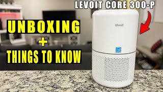 Levoit Core 300P Air Purifier Unboxing amp Demo [upl. by Noni797]