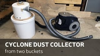 DIY Cyclone Dust Collector From Two Buckets [upl. by Ysak37]