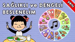 Sağlıklı ve Dengeli Beslenme Şarkısı [upl. by Ruzich]