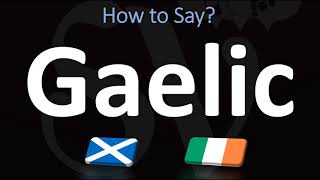 How to Pronounce Gaelic CORRECTLY  Irish VS Scottish [upl. by Odnaloy]