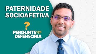 Paternidade socioafetiva O que é Como fazer o reconhecimento [upl. by Stevana318]