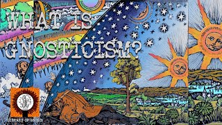 What is Gnosticism And what did the ancient Gnostics believe The Archons and the Anunnaki [upl. by Anrat540]