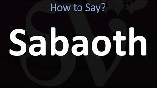 How to Pronounce Sabaoth CORRECTLY [upl. by Hodges143]